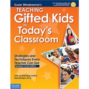 Teaching Gifted Kids in Todays Classroom by Winebrenner & Susan & M S