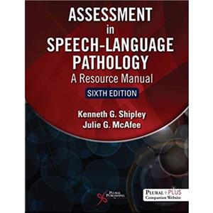 Assessment in SpeechLanguage Pathology by Kenneth G. Shipley