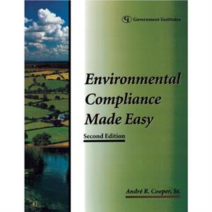 Environmental Compliance Made Easy by Cooper & Andre R. & Sr.