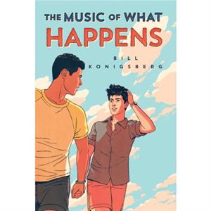 The Music Of What Happens by Konigsberg & Bill