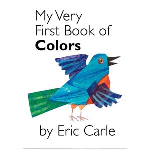 My Very First Book of Colors by Eric Carle