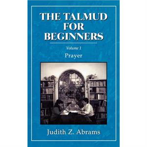 The Talmud for Beginners by Judith Z. Abrams