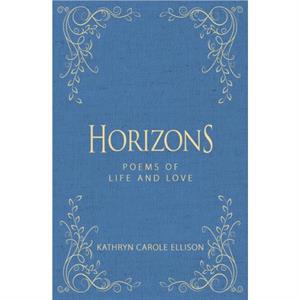 Horizons by Kathryn Carole Ellison