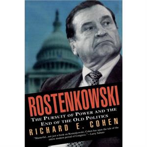 Rostenkowski by Richard E. Cohen