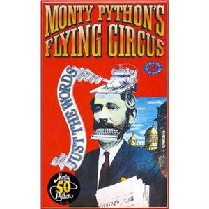 Monty Pythons Flying Circus Just the Words Volume One by Monty Python