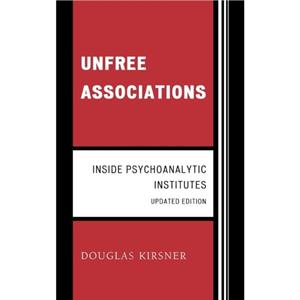 Unfree Associations by Douglas Kirsner