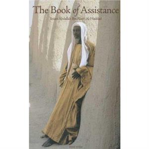 The Book of Assistance by Abdallah Ibn Alawi AlHaddad