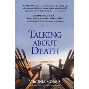 Talking About Death by Virginia Morris