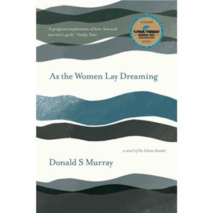 As the Women Lay Dreaming by Donald S Murray