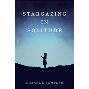 Stargazing in Solitude by Suzanne Samples