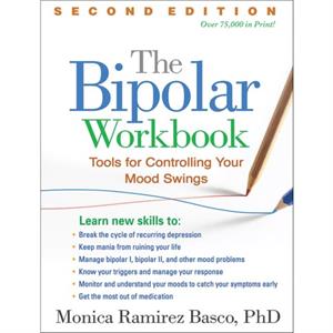 The Bipolar Workbook Second Edition by Monica Ramirez Basco