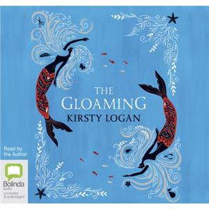 The Gloaming by Kirsty Logan