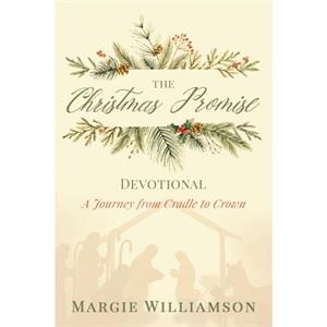 The Christmas Promise Devotional by Margie Williamson