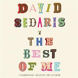 The Best of Me by David Sedaris