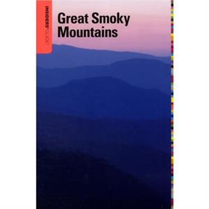 Insiders Guide R to the Great Smoky Mountains by Katy Koontz
