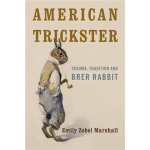 American Trickster by Emily Zobel Marshall