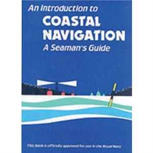 An Introduction to Coastal Navigation by S. Gossiff