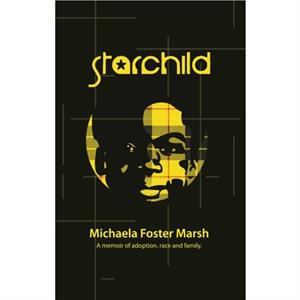 Starchild by Michaela Foster Marsh