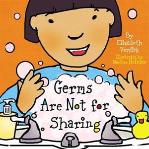 Germs are Not for Sharing by Elizabeth Verdick