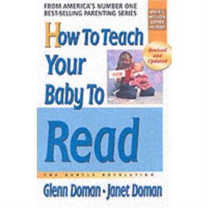 How to Teach Your Baby to Read by Janet Doman