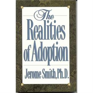 The Realities of Adoption by Jerome Smith