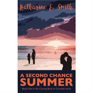 A Second Chance Summer by Katharine E Smith