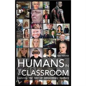 Humans in the Classroom by Haili Hughes