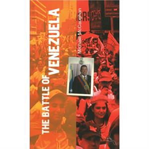 The Battle of Venezuela by Michael McCaughan