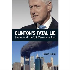 Clintons Fatal Lie by David Hoile