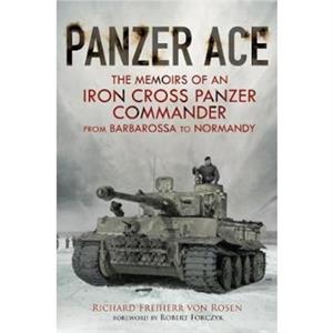 Panzer Ace by Richard Freiherr Von Rosen