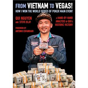 From Vietnam to Vegas by Qui NguyenSteve BlayAntonio Esfandiari