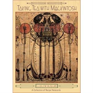 TAKING TEA WITH MACKINTOSH RECIPE BOXED by CHARLES RENNIE MACKI