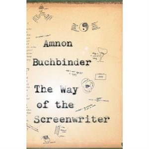 The Way of the Screenwriter by Amnon Buchbinder