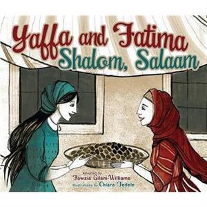 Yaffa and Fatima  Shalom Salaam by Fawzia Gilani Williams