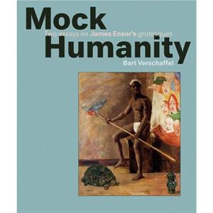 Mock Humanity by Bart Verschaffel