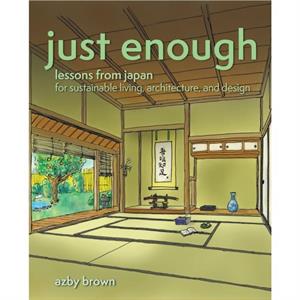 Just Enough by Azby Brown