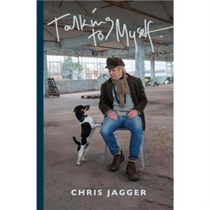 Talking to Myself by Chris Jagger