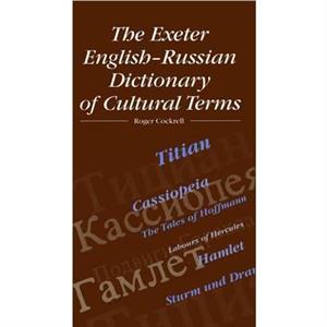 The Exeter EnglishRussian Dictionary of Cultural Terms by Roger Cockrell