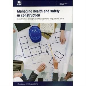 Managing health and safety in construction by HSE