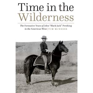 Time in the Wilderness by Tim McNeese