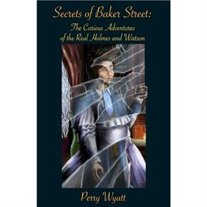 Secrets of Baker Street by Perry Wyatt