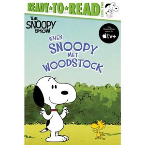 When Snoopy Met Woodstock  ReadyToRead Level 2 by Adapted by Ximena Hastings & Charles M Schulz