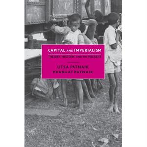 Capital and Imperialism by Prabhat Patnaik