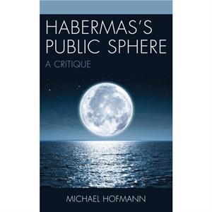 Habermass Public Sphere by Michael Hofmann