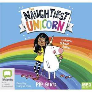 The Naughtiest Unicorn by Pip Bird