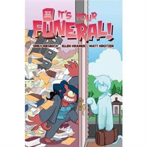 Its Your Funeral by Emily Riesbeck