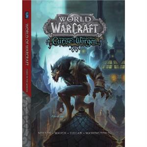 World of Warcraft Curse of the Worgen by Micky Neilson