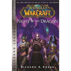 World of Warcraft Night of the Dragon by Richard A. Knaak