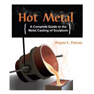 Hot Metal by Wayne E. Potratz