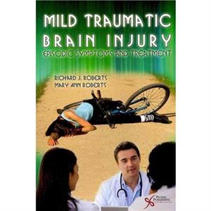 Mild Traumatic Brain Injury by Mary Ann Roberts